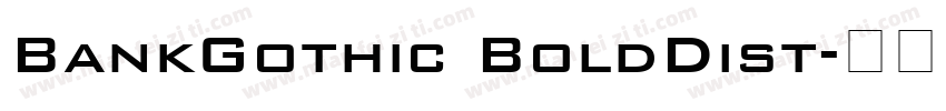 BankGothic BoldDist字体转换